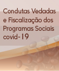 Condutas Vedadas e Fiscalização dos Programas Sociais COVID19