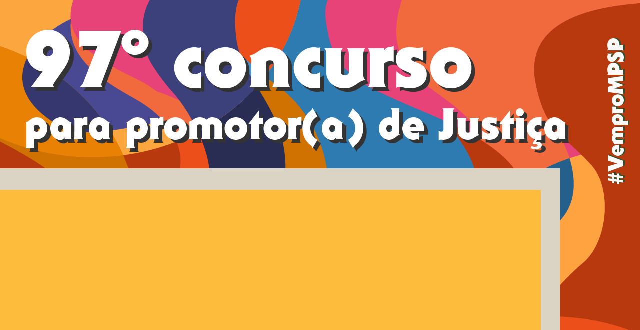 Imagem com formas geométricac coloridas e texto "97º Concurso para promotor(a) de Justiça"
