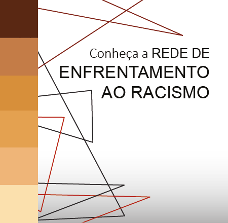 Rede de Enfrentamento ao Racismo