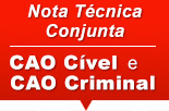 Nota Técnica Conjunta - CAO Cível e CAO Criminal